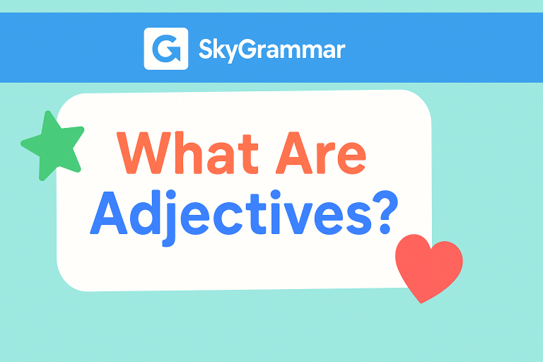 What Are Adjectives?